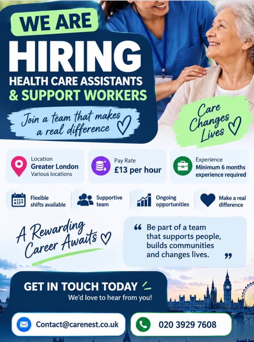 We are hiring Health Care Assistants and Support Workers in Greater London, £13 per hour